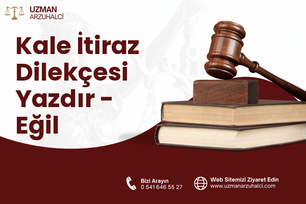 Kale İtiraz Dilekçesi Yazdır - Eğil