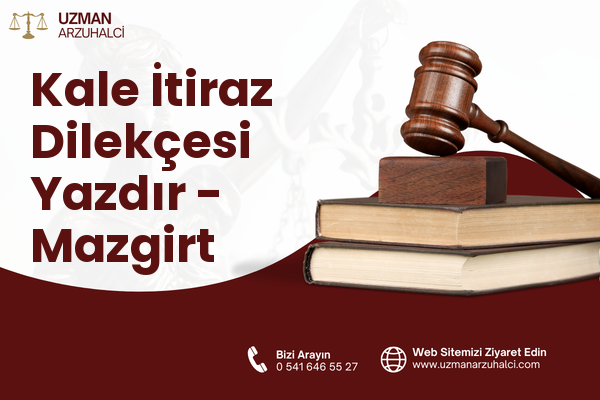 Kale İtiraz Dilekçesi Yazdır - Mazgirt