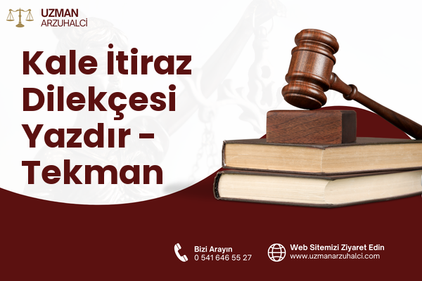Kale İtiraz Dilekçesi Yazdır - Tekman