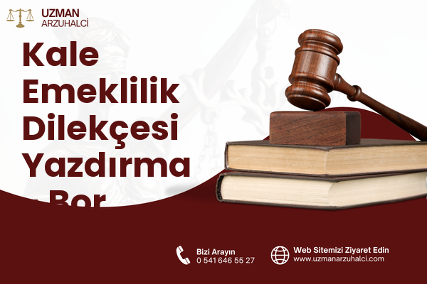 Kale Emeklilik Dilekçesi Yazdırma - Bor