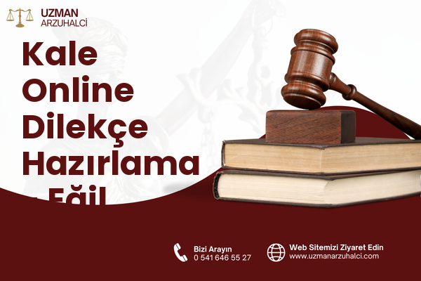 Kale Online Dilekçe Hazırlama - Eğil