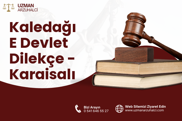 Kaledağı E Devlet Dilekçe - Karaisalı