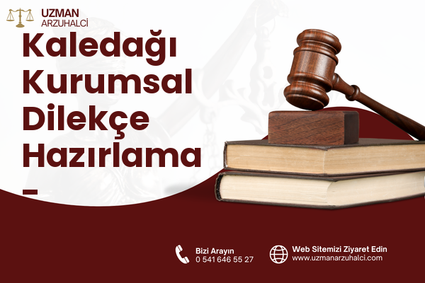 Kaledağı Kurumsal Dilekçe Hazırlama - Karaisalı