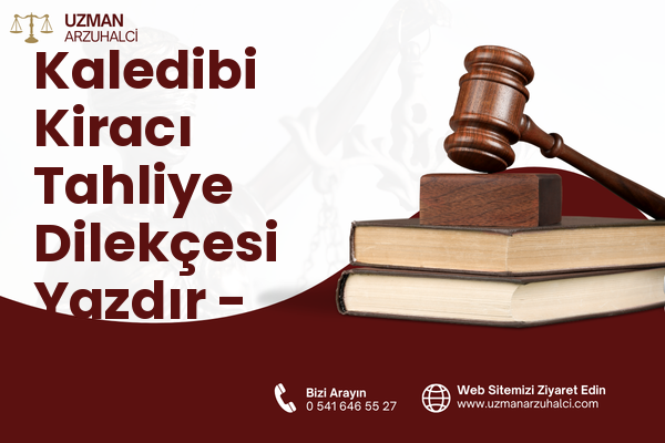 Kaledibi Kiracı Tahliye Dilekçesi Yazdır - Pertek