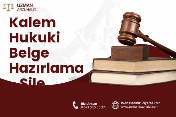 Kalem Hukuki Belge Hazırlama - Şile