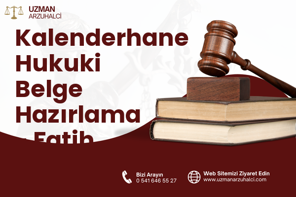 Kalenderhane Hukuki Belge Hazırlama - Fatih