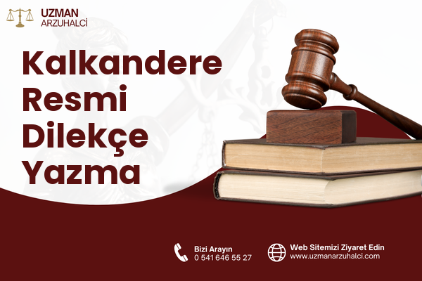 Kalkandere Resmi Dilekçe Yazma