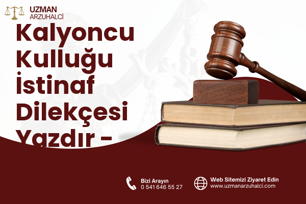 Kalyoncu Kulluğu İstinaf Dilekçesi Yazdır - Beyoğlu