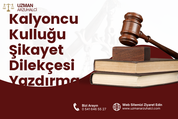 Kalyoncu Kulluğu Şikayet Dilekçesi Yazdırma - Beyoğlu