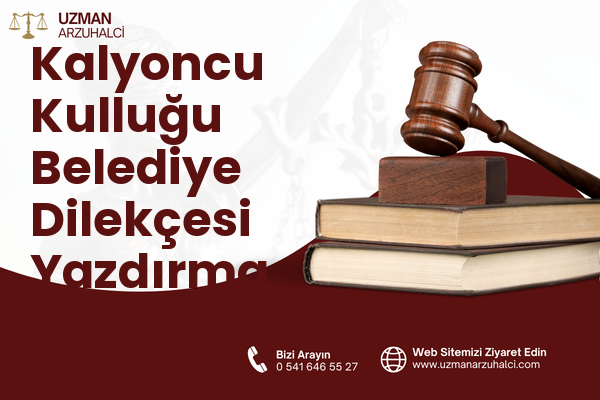 Kalyoncu Kulluğu Belediye Dilekçesi Yazdırma - Beyoğlu