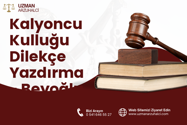 Kalyoncu Kulluğu Dilekçe Yazdırma - Beyoğlu