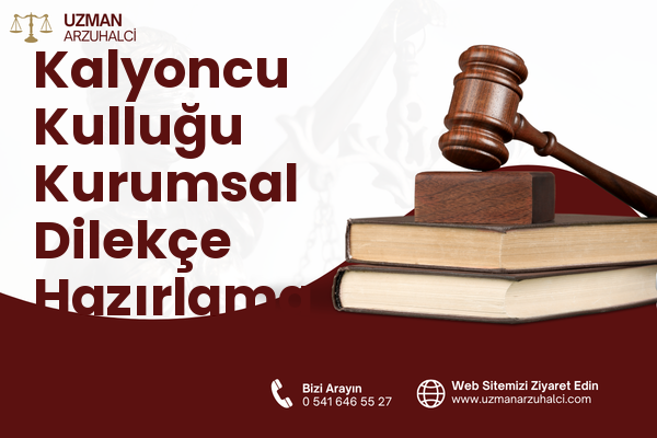 Kalyoncu Kulluğu Kurumsal Dilekçe Hazırlama - Beyoğlu