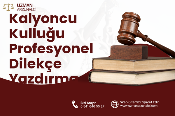 Kalyoncu Kulluğu Profesyonel Dilekçe Yazdırma - Beyoğlu