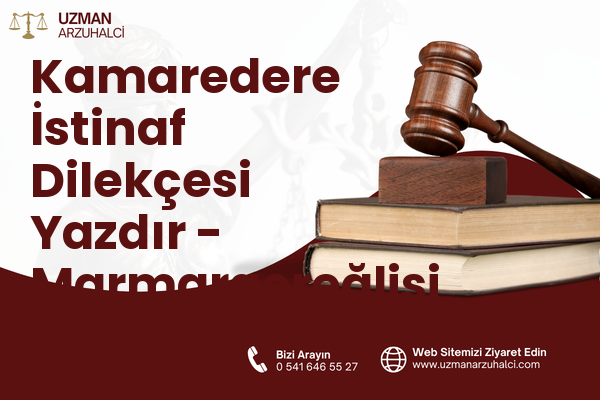 Kamaredere İstinaf Dilekçesi Yazdır - Marmaraereğlisi