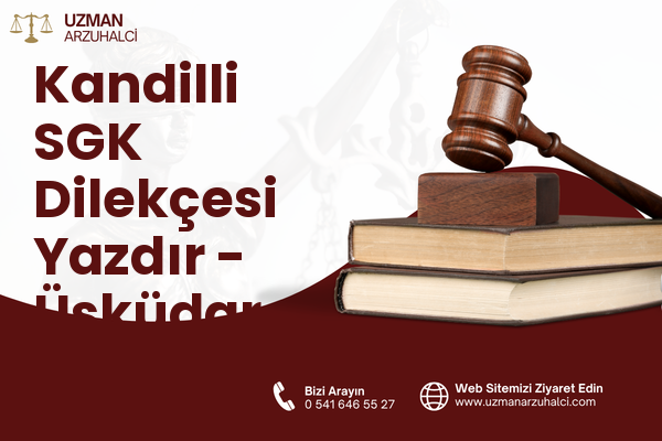Kandilli SGK Dilekçesi Yazdır - Üsküdar