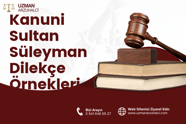 Kanuni Sultan Süleyman Dilekçe Örnekleri - Merkez