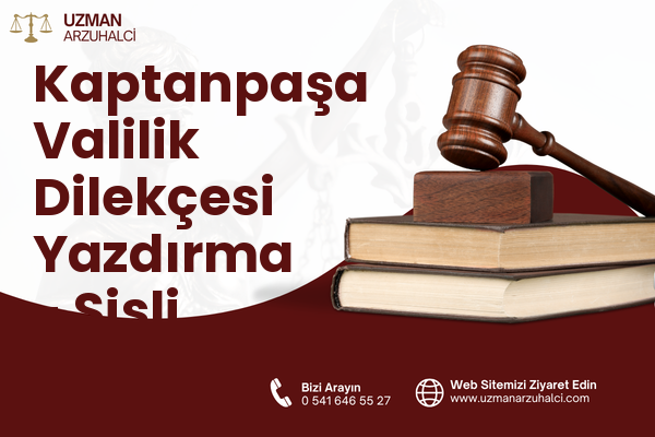 Kaptanpaşa Valilik Dilekçesi Yazdırma - Şişli