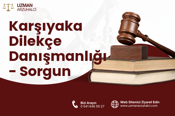 Karşıyaka Dilekçe Danışmanlığı - Sorgun