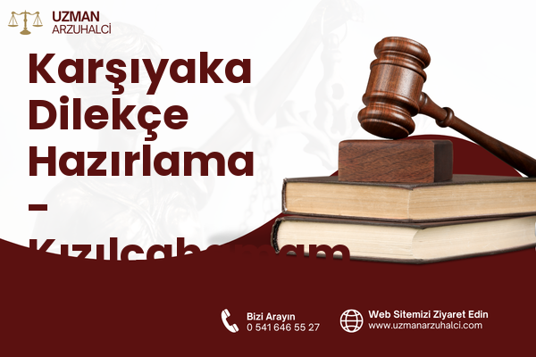 Karşıyaka Dilekçe Hazırlama - Kızılcahamam