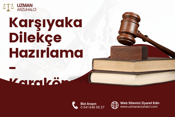 Karşıyaka Dilekçe Hazırlama - Karaköprü