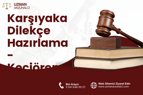 Karşıyaka Dilekçe Hazırlama - Keçiören