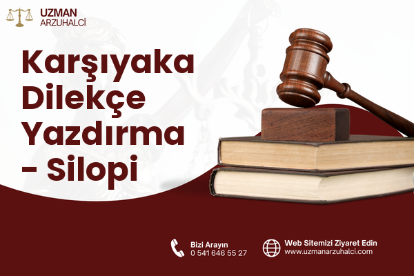 Karşıyaka Dilekçe Yazdırma - Silopi