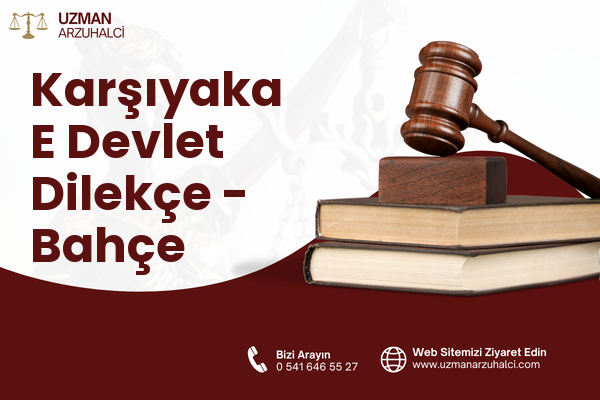Karşıyaka E Devlet Dilekçe - Bahçe