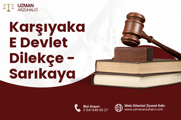Karşıyaka E Devlet Dilekçe - Sarıkaya