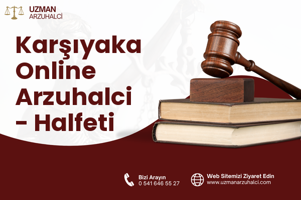 Karşıyaka Online Arzuhalci - Halfeti