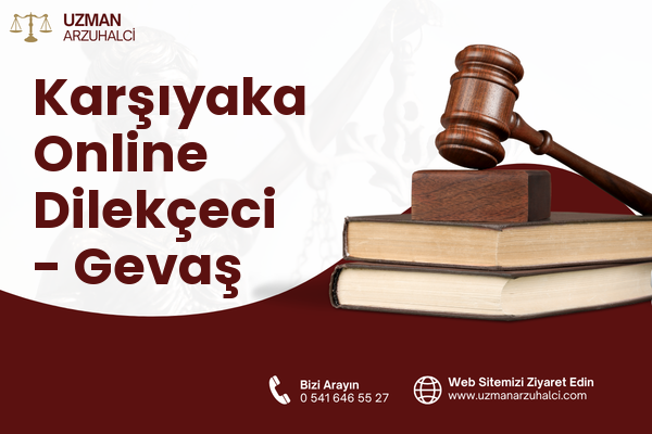 Karşıyaka Online Dilekçeci - Gevaş