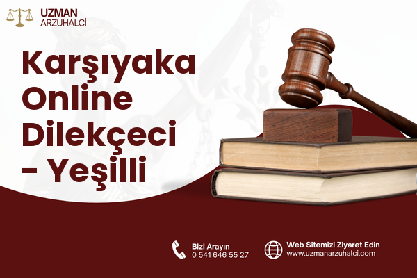 Karşıyaka Online Dilekçeci - Yeşilli