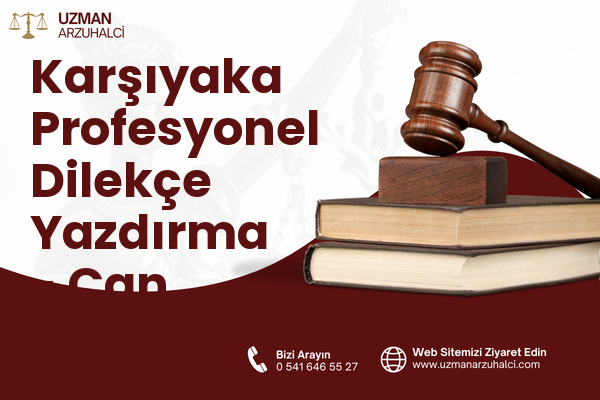 Karşıyaka Profesyonel Dilekçe Yazdırma - Çan