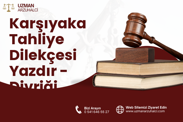 Karşıyaka Tahliye Dilekçesi Yazdır - Divriği
