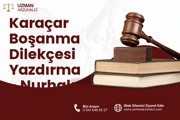 Karaçar Boşanma Dilekçesi Yazdırma - Nurhak
