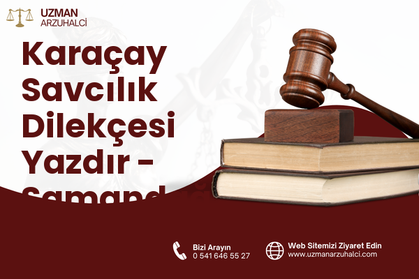 Karaçay Savcılık Dilekçesi Yazdır - Samandağ