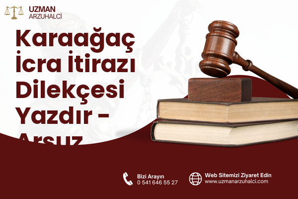 Karaağaç İcra İtirazı Dilekçesi Yazdır - Arsuz