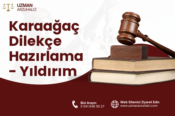 Karaağaç Dilekçe Hazırlama - Yıldırım