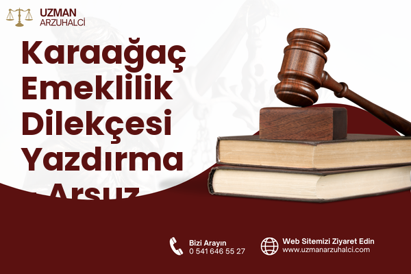 Karaağaç Emeklilik Dilekçesi Yazdırma - Arsuz