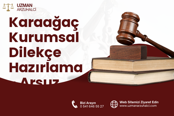 Karaağaç Kurumsal Dilekçe Hazırlama - Arsuz