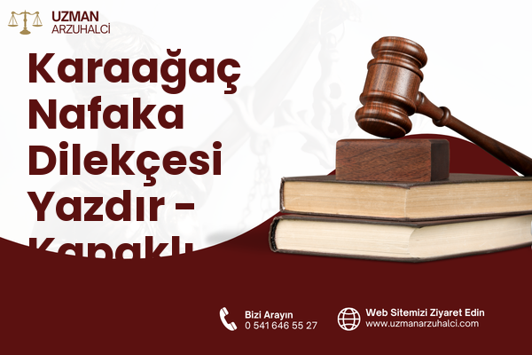 Karaağaç Nafaka Dilekçesi Yazdır - Kapaklı