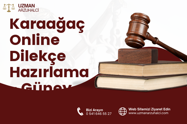 Karaağaç Online Dilekçe Hazırlama - Güney