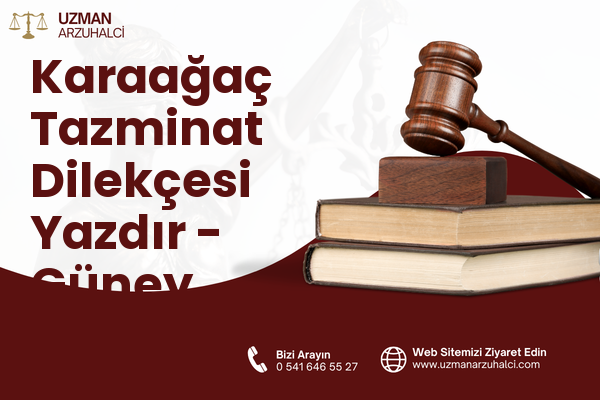 Karaağaç Tazminat Dilekçesi Yazdır - Güney