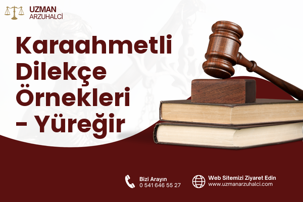 Karaahmetli Dilekçe Örnekleri - Yüreğir