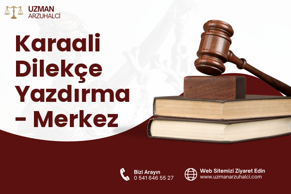Karaali Dilekçe Yazdırma - Merkez