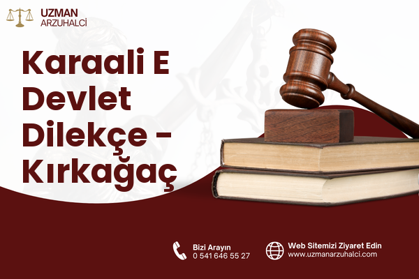 Karaali E Devlet Dilekçe - Kırkağaç