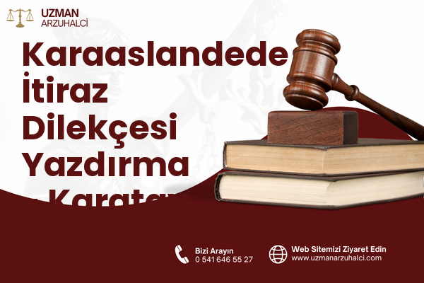 Karaaslandede İtiraz Dilekçesi Yazdırma - Karatay