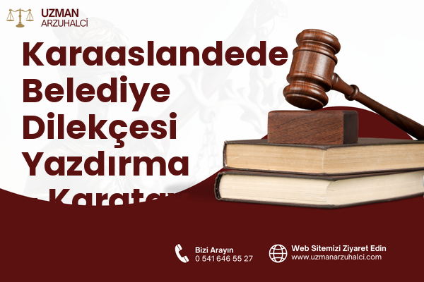 Karaaslandede Belediye Dilekçesi Yazdırma - Karatay