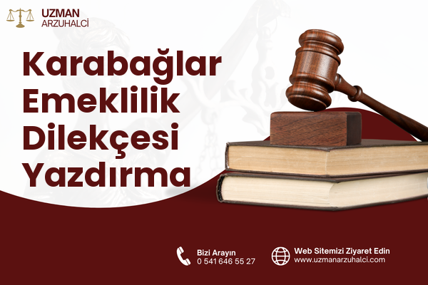 Karabağlar Emeklilik Dilekçesi Yazdırma