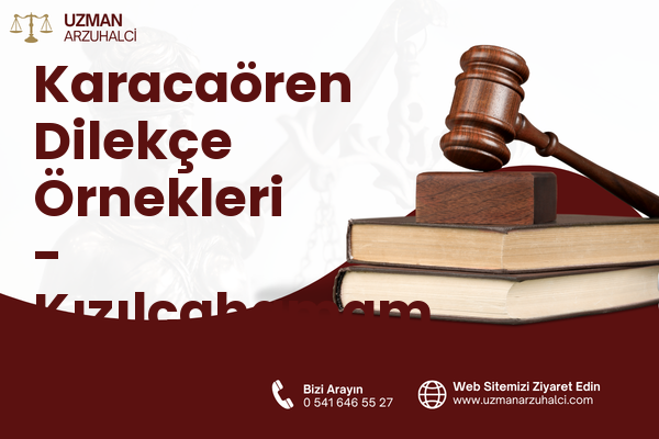 Karacaören Dilekçe Örnekleri - Kızılcahamam
