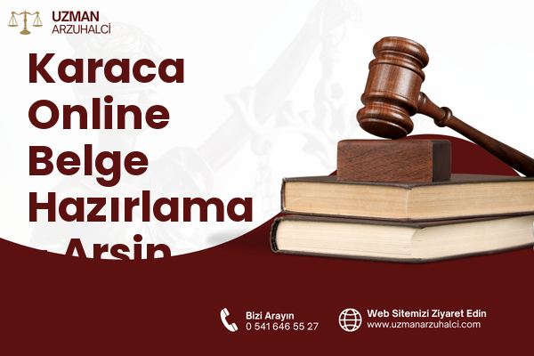 Karaca Online Belge Hazırlama - Arsin